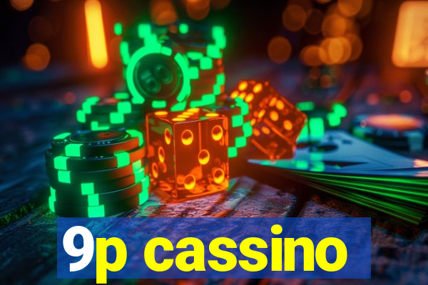 9p cassino